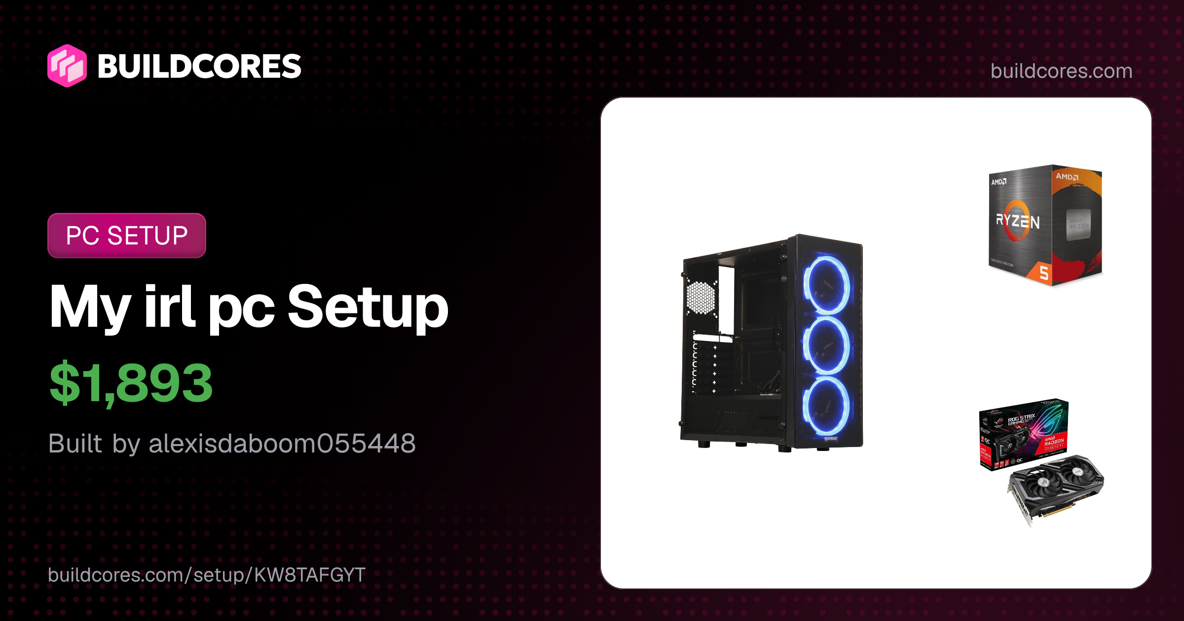 BuildCores PC Build: My irl pc | BuildCores