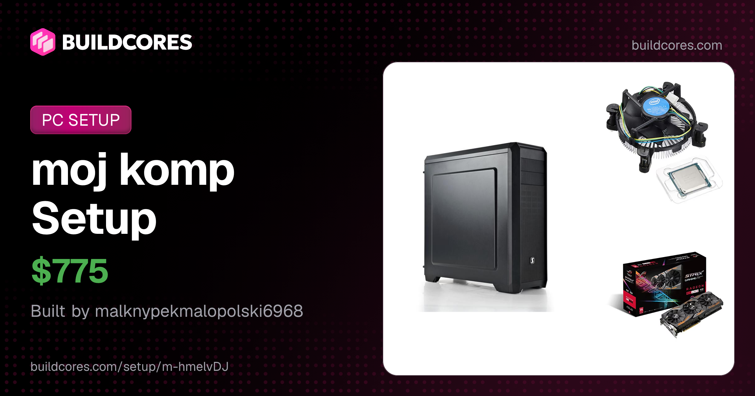 BuildCores PC Build: moj komp | BuildCores