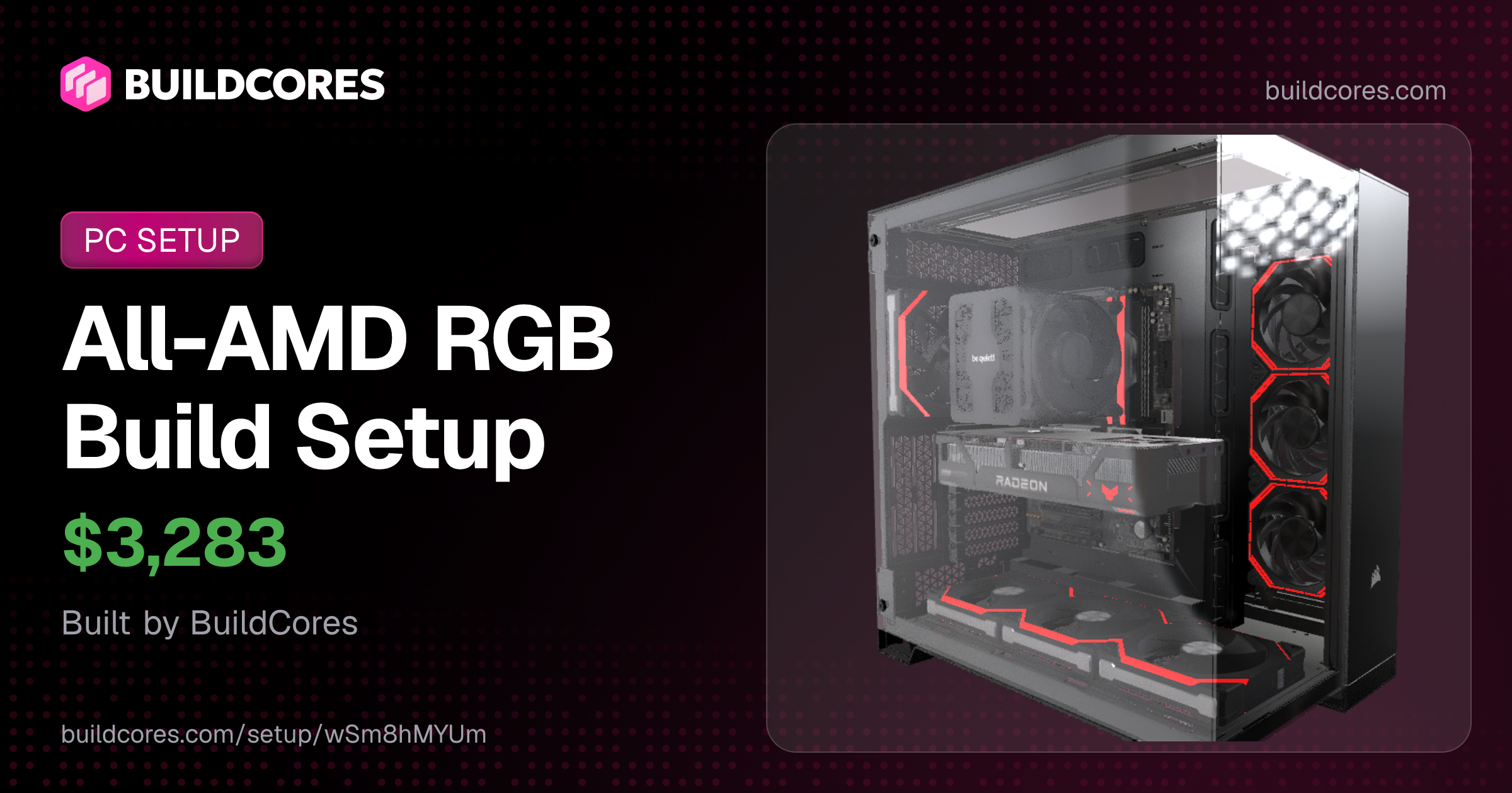 BuildCores PC Build: All-AMD RGB Build | BuildCores