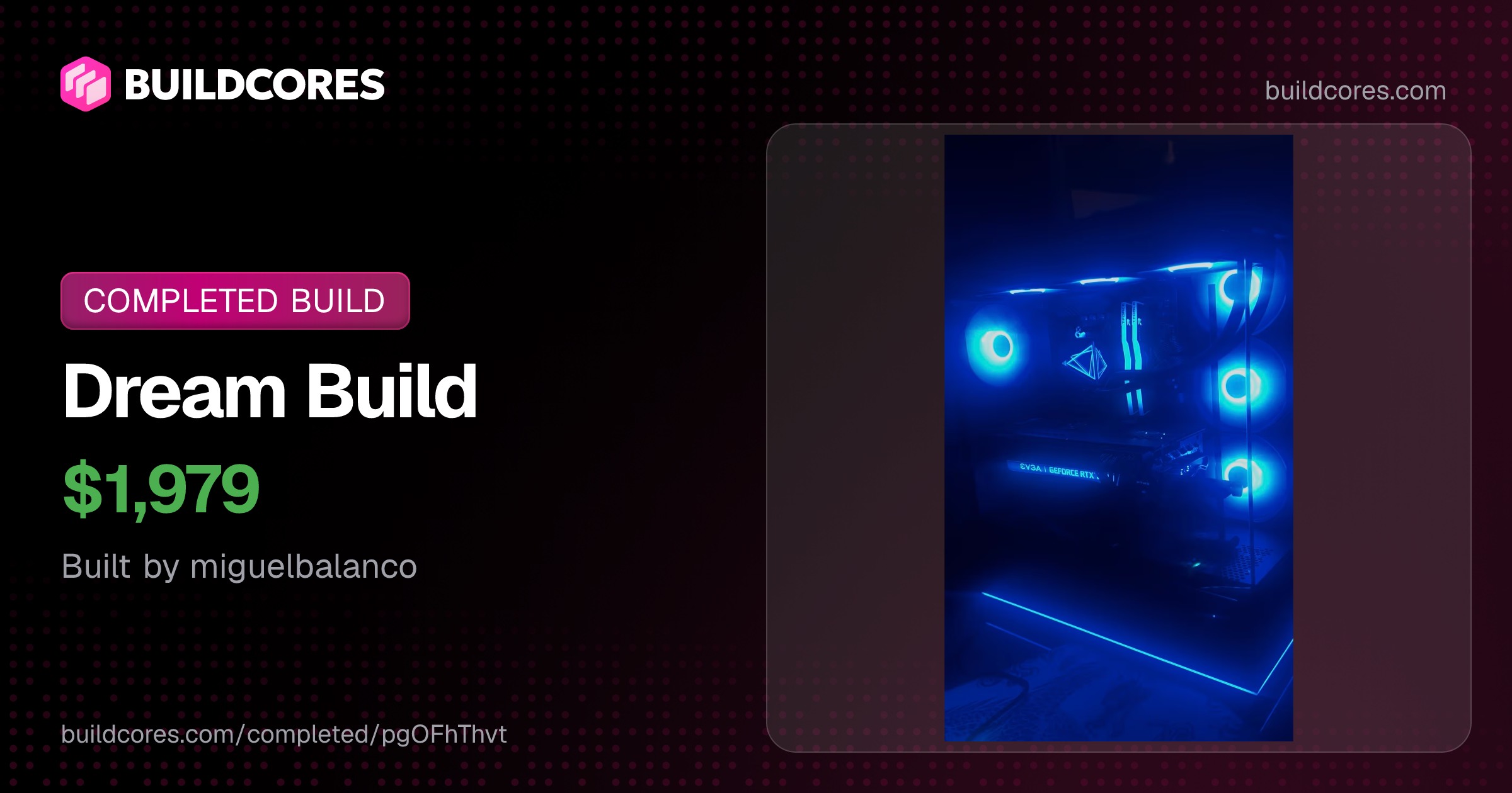 Dream Build | BuildCores | BuildCores