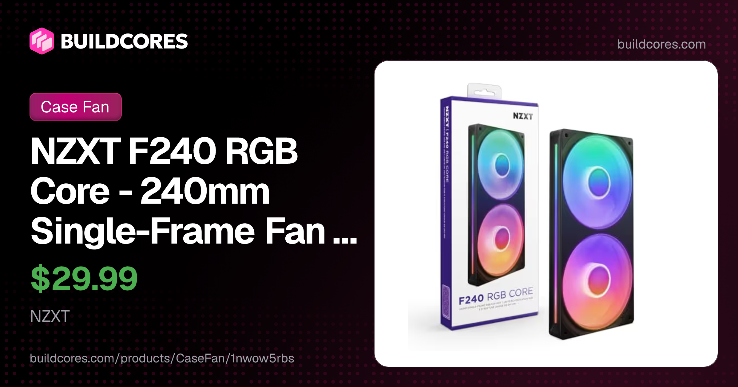 NZXT F240 RGB Core - 240mm Single-Frame Fan Unit Black | BuildCores