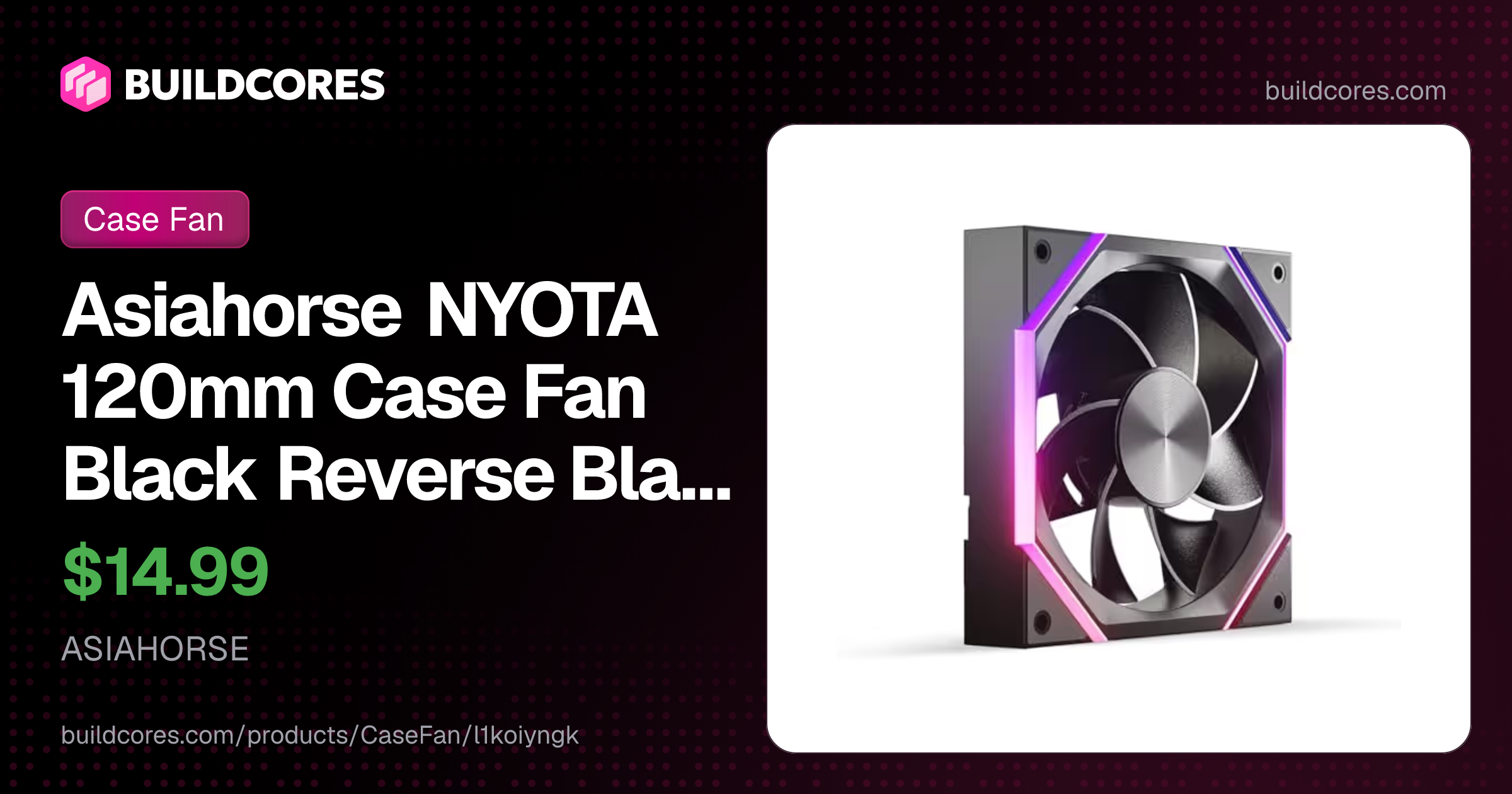 Asiahorse NYOTA 120mm Case Fan Black Reverse Blade | BuildCores