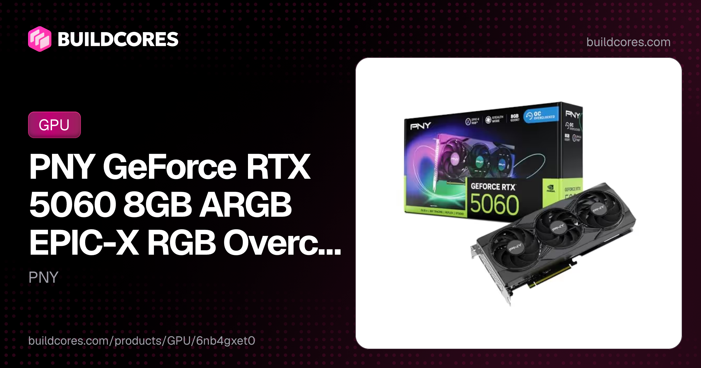 PNY GeForce RTX 5060 8GB ARGB EPIC-X RGB Overclocked Triple Fan GDDR7 ...