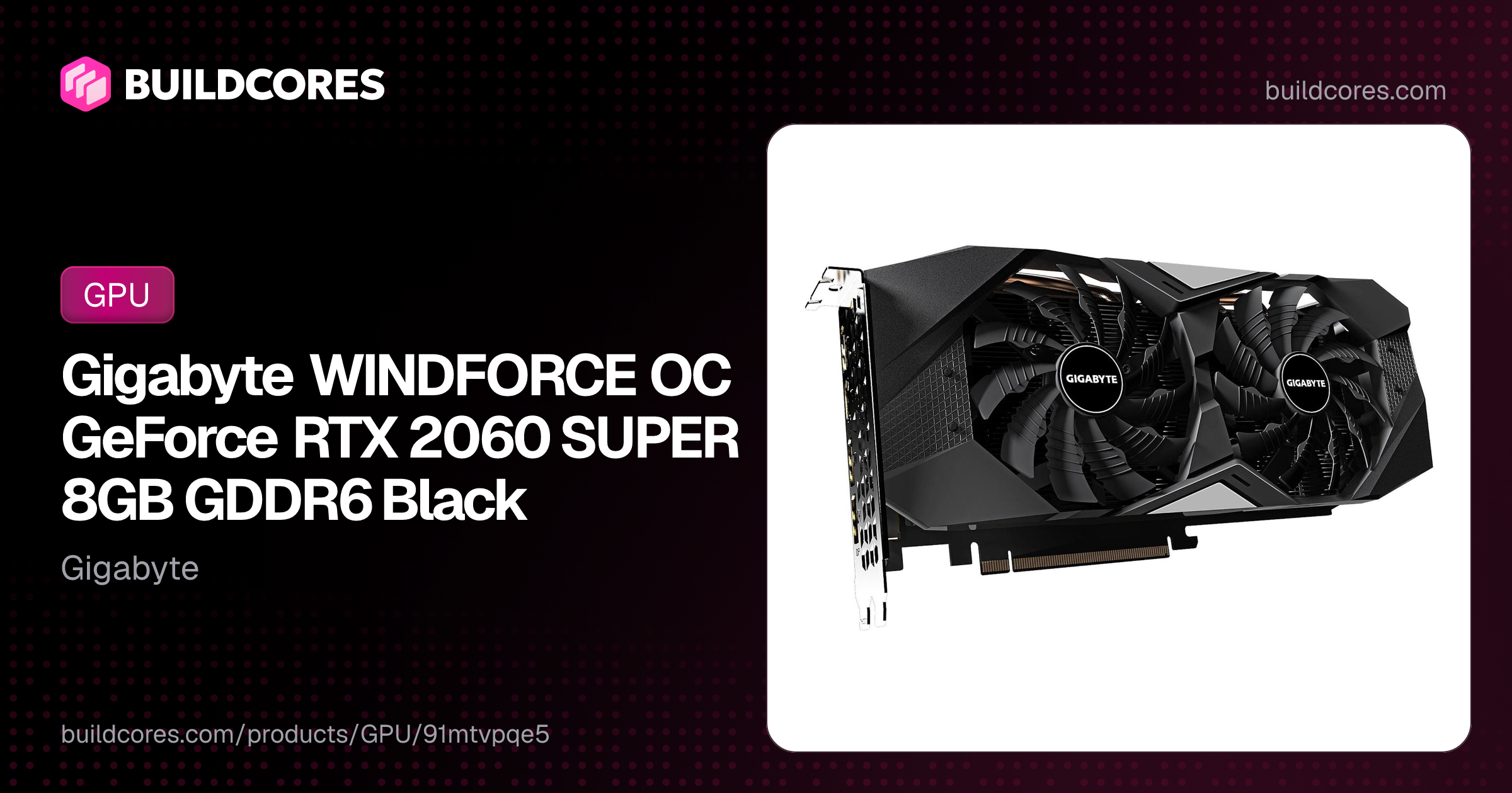 Gigabyte WINDFORCE OC GeForce RTX 2060 SUPER 8GB GDDR6 Black | BuildCores