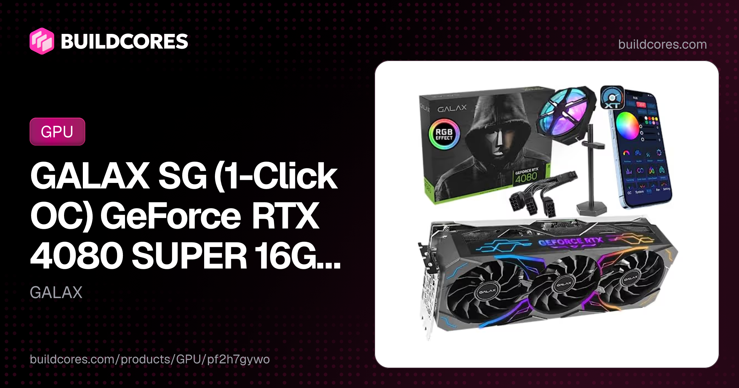 GALAX SG (1-Click OC) GeForce RTX 4080 SUPER 16GB GDDR6X Black | BuildCores