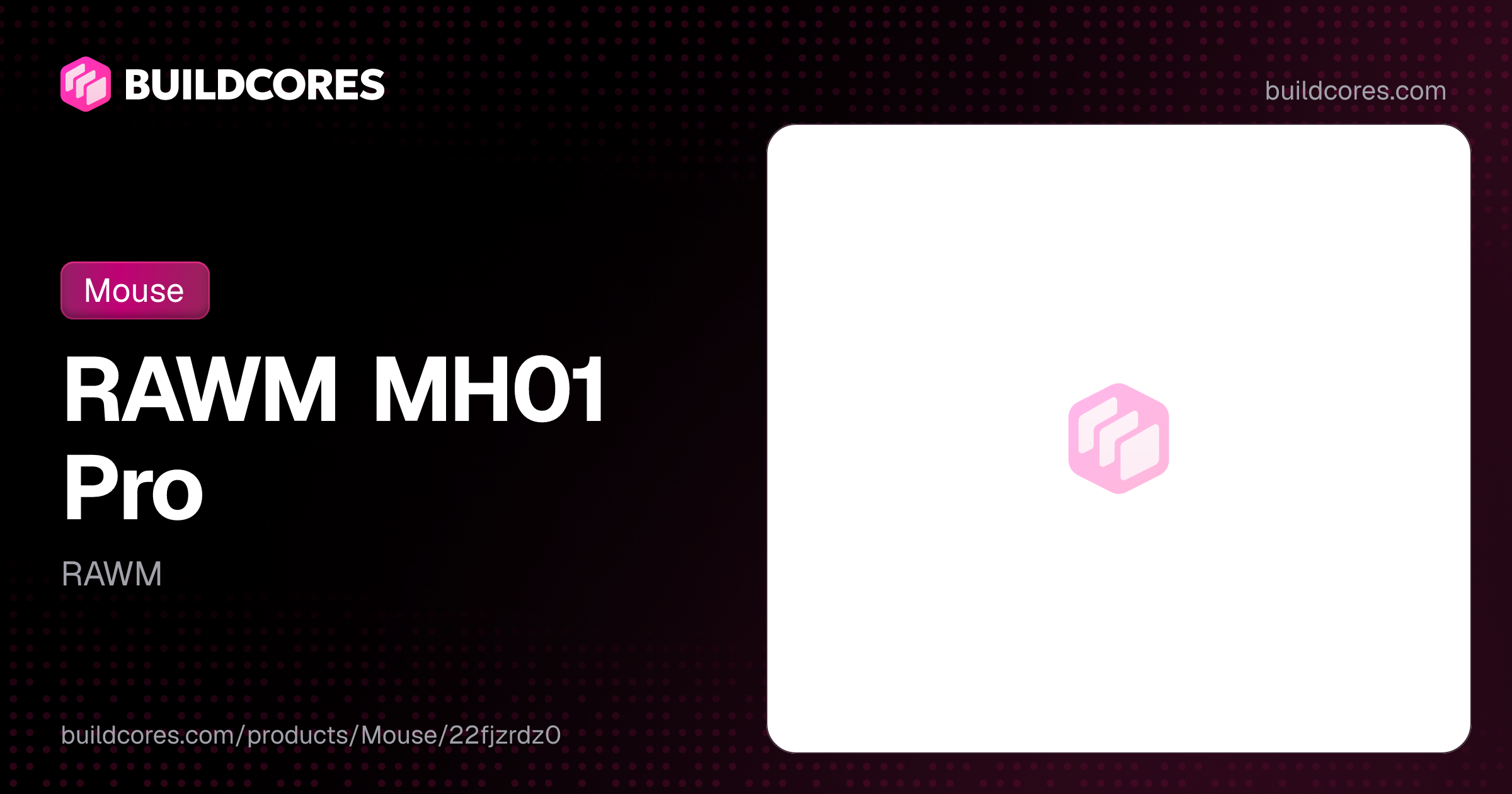 RAWM MH01 Pro | BuildCores