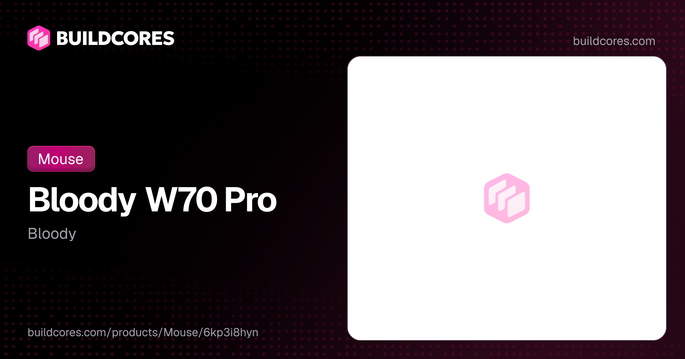Bloody W70 Pro | BuildCores