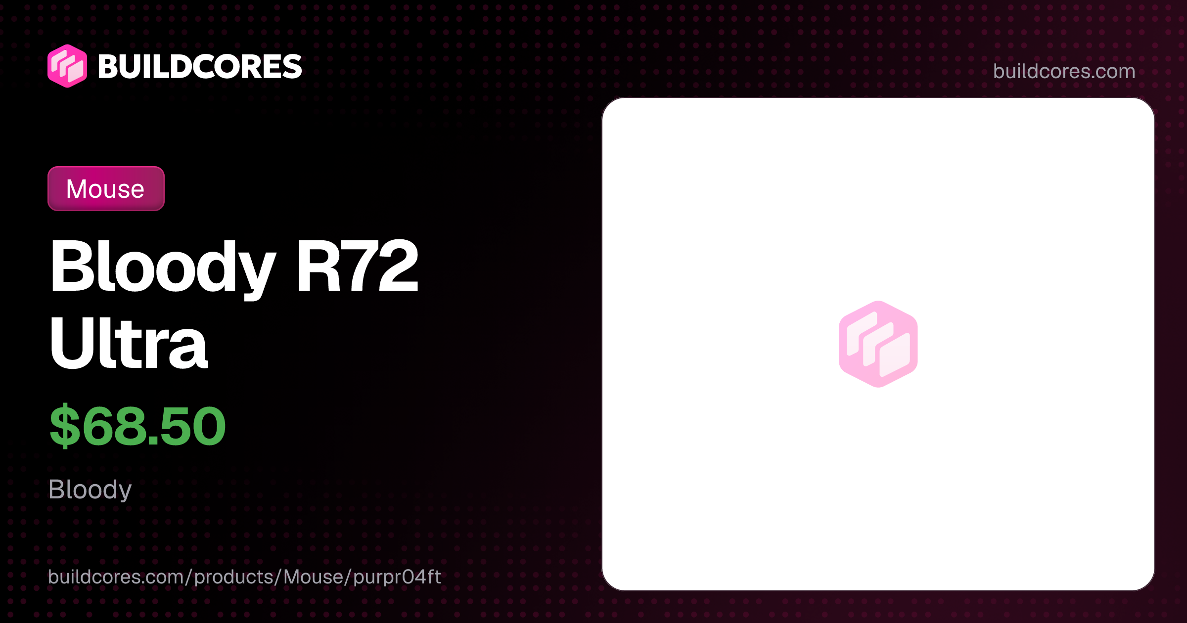 Bloody R72 Ultra | BuildCores