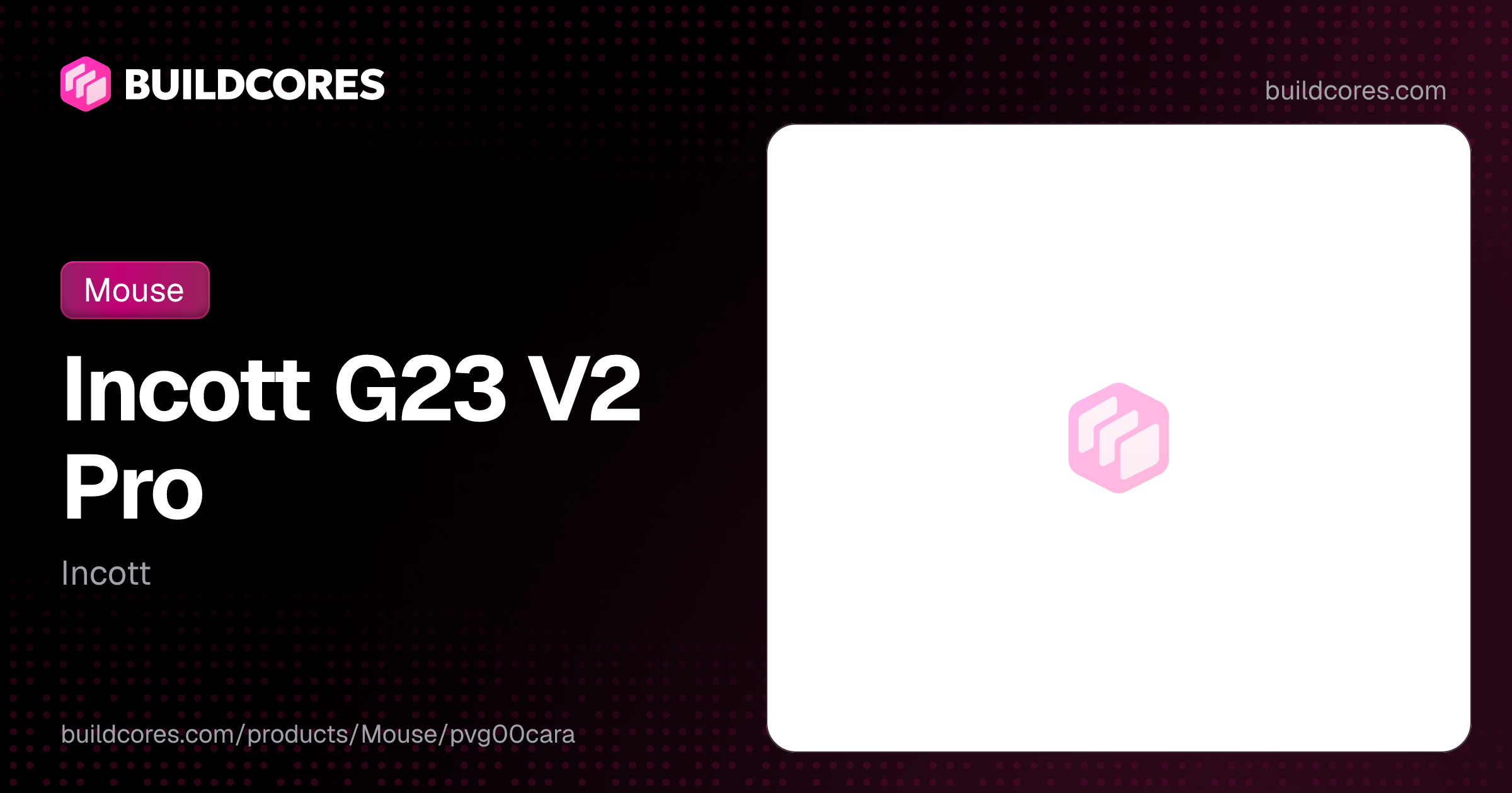 Incott G23 V2 Pro | BuildCores