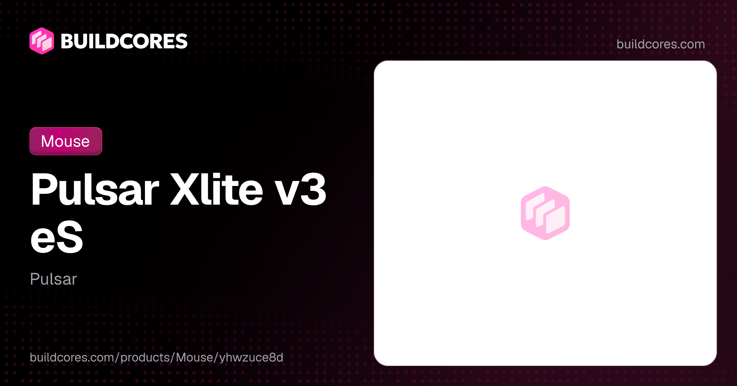 Pulsar Xlite v3 eS | BuildCores