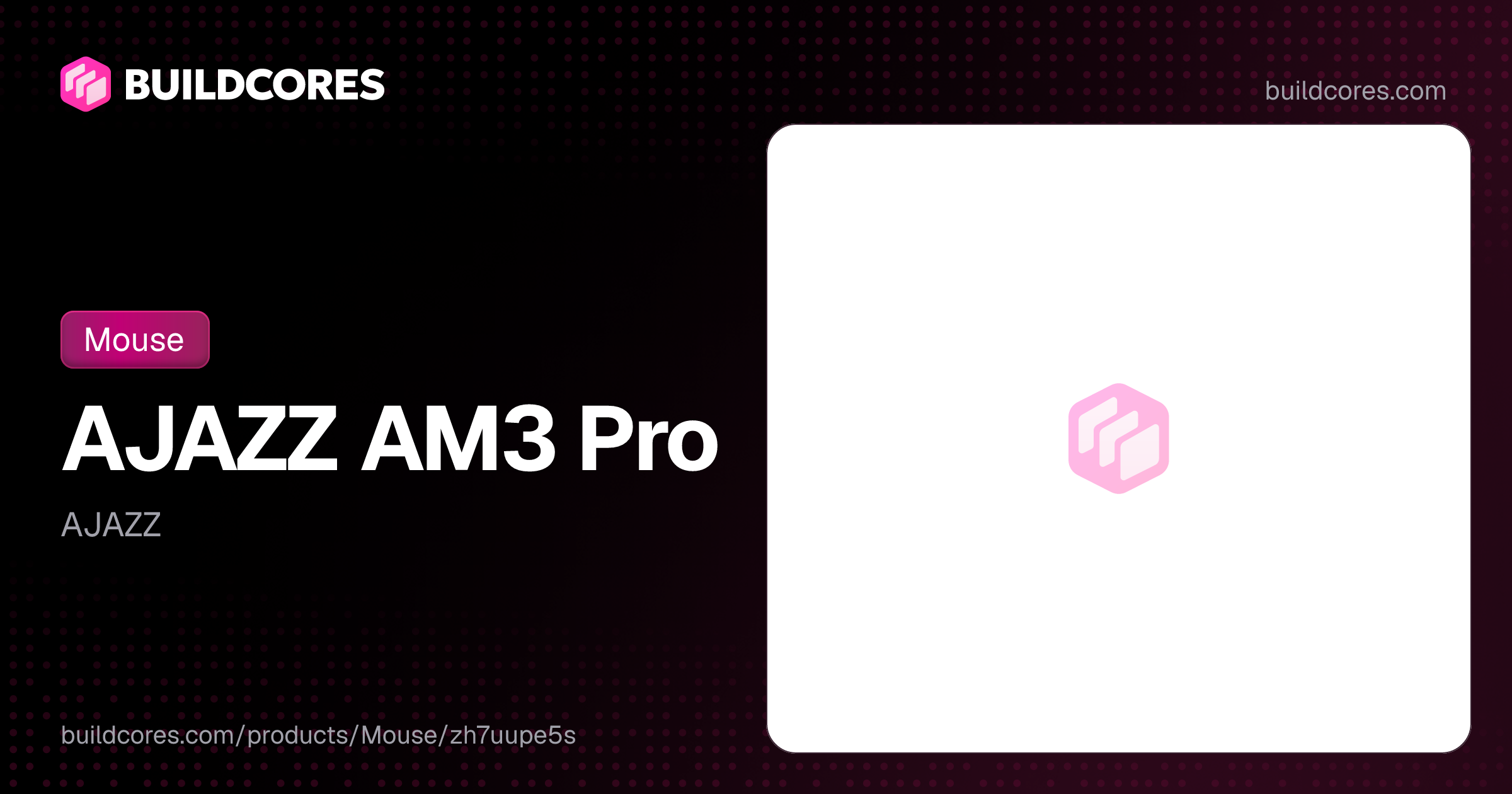 AJAZZ AM3 Pro | BuildCores