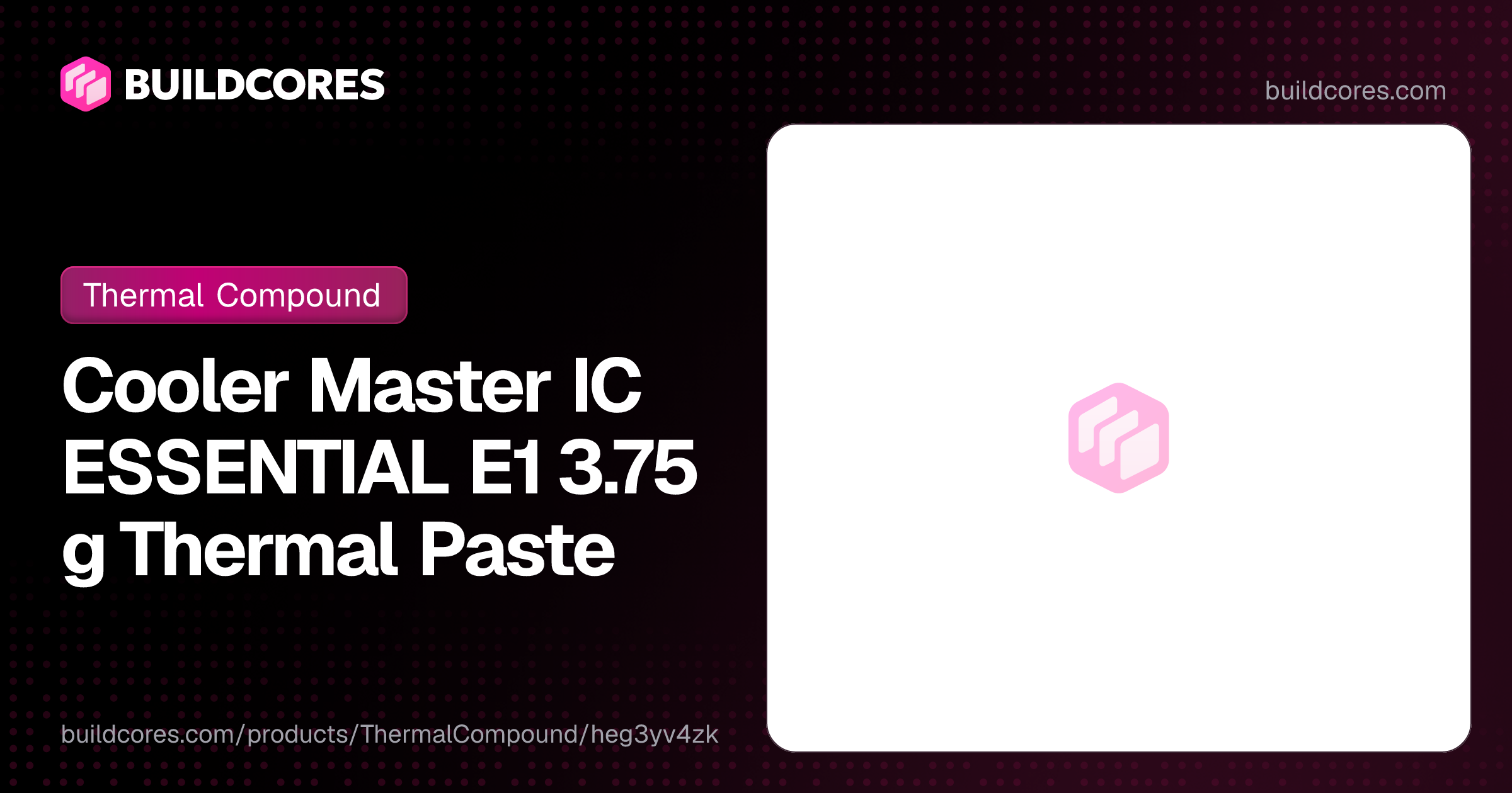 Cooler Master IC ESSENTIAL E1 3.75 g Thermal Paste | BuildCores